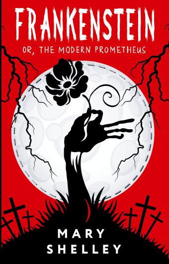 Frankenstein; or, The Modern Prometheus = Франкенштейн, или Современный Прометей